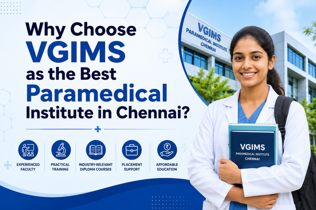 VGIMS| Paramedical Institute in Chennai
